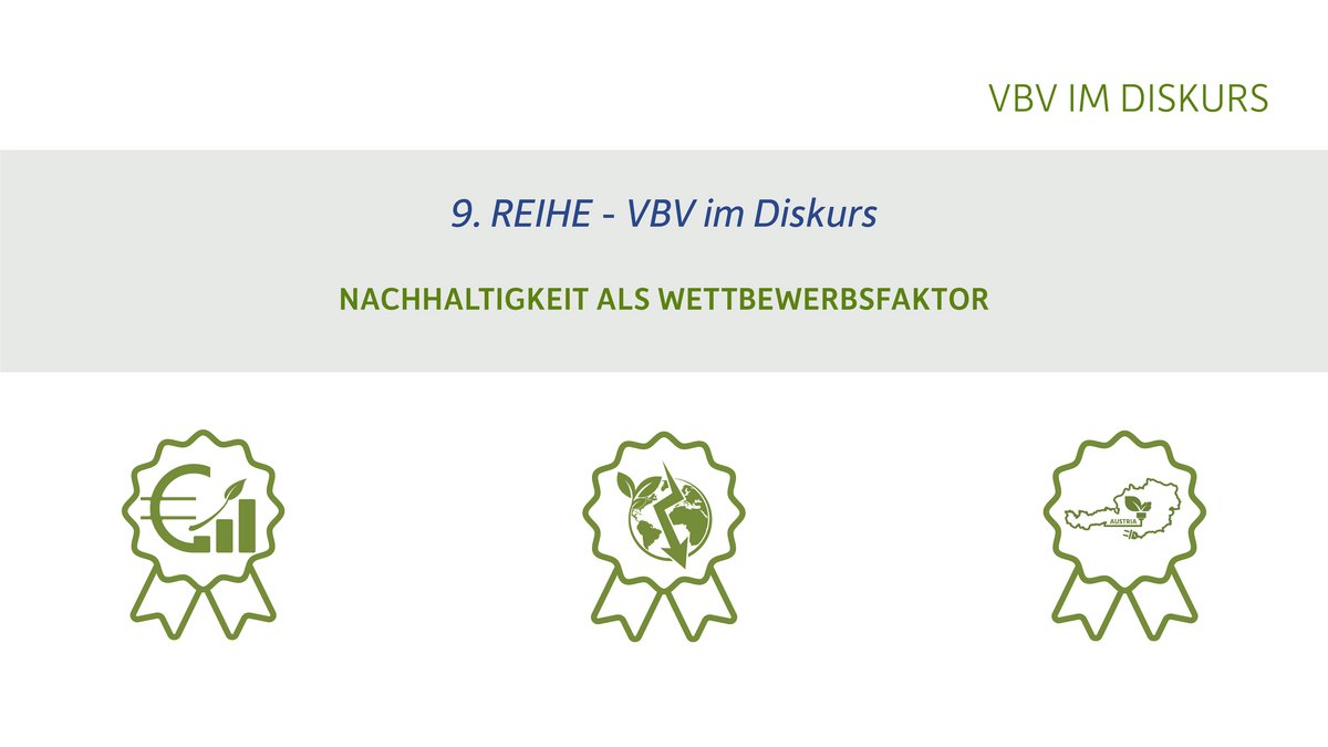 Nachhaltigkeit als Wettbewerbsfaktor | 9. Reihe von VBV im Diskurs Nachhaltigkeit als Wettbewerbsfaktor | 9. Reihe von VBV im Diskurs